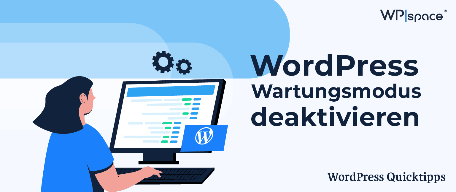 WordPress Wartungsmodus deaktivieren & aktivieren: So geht’s