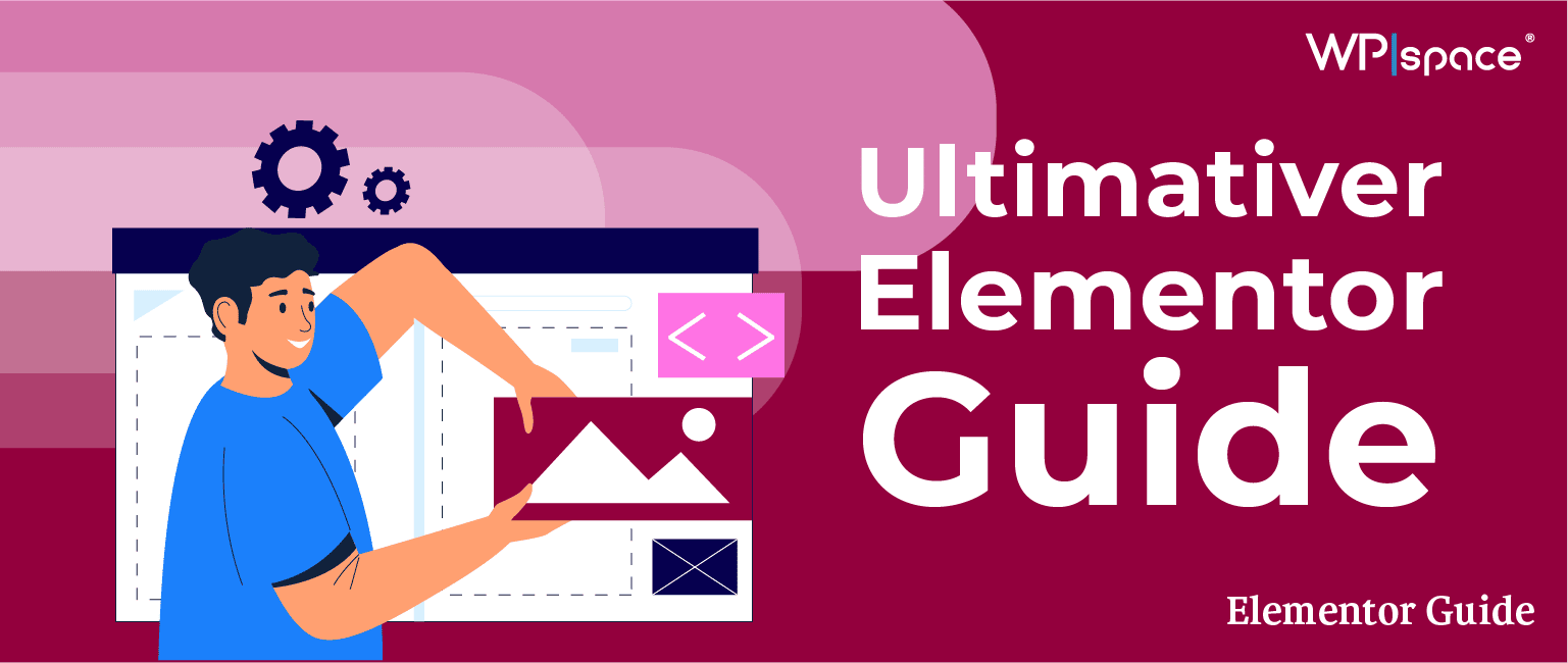 Elementor: Der ultimative Guide für den WordPress Page Builder 2026