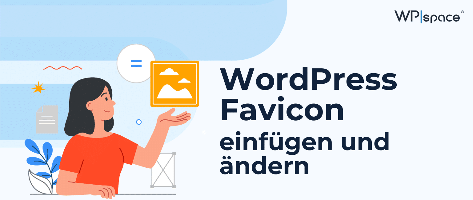 WordPress Favicon einfügen und ändern: Anleitung! [2026]