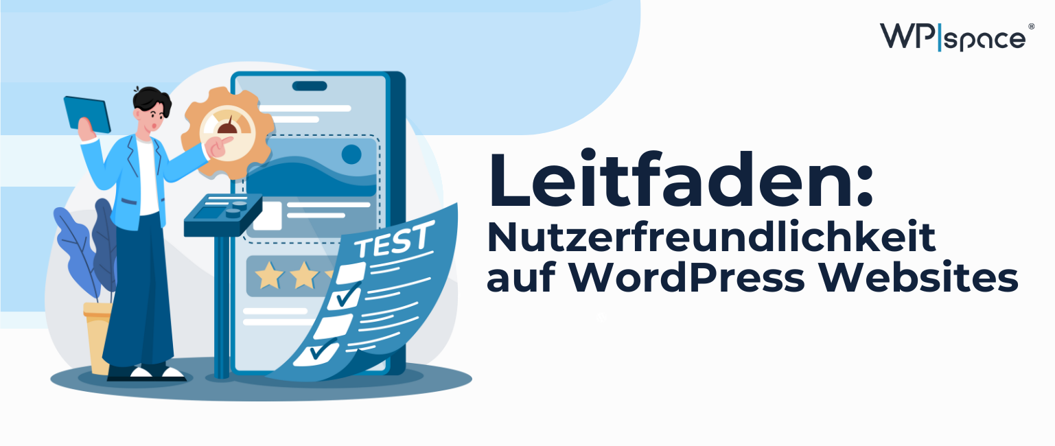 Ultimativer Leitfaden für mehr Nutzerfreundlichkeit in WordPress-Projekten